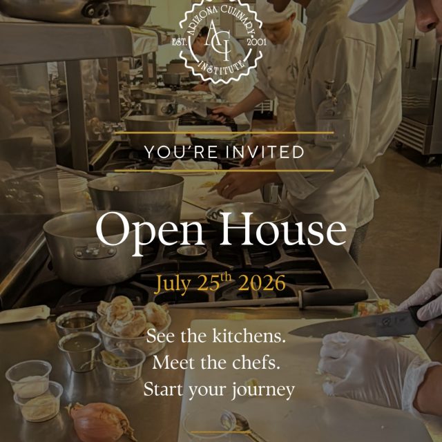 Pictures don't tell the whole story.

Come see our professional kitchens, classrooms, and training facilities in person at the Arizona Culinary Institute Open House on July 25th.

You'll meet instructors, learn about our programs, and experience the environment where future culinary professionals train.

Can't attend the event? Schedule a personal campus tour at a time that's convenient for you.

Reserve your spot today!