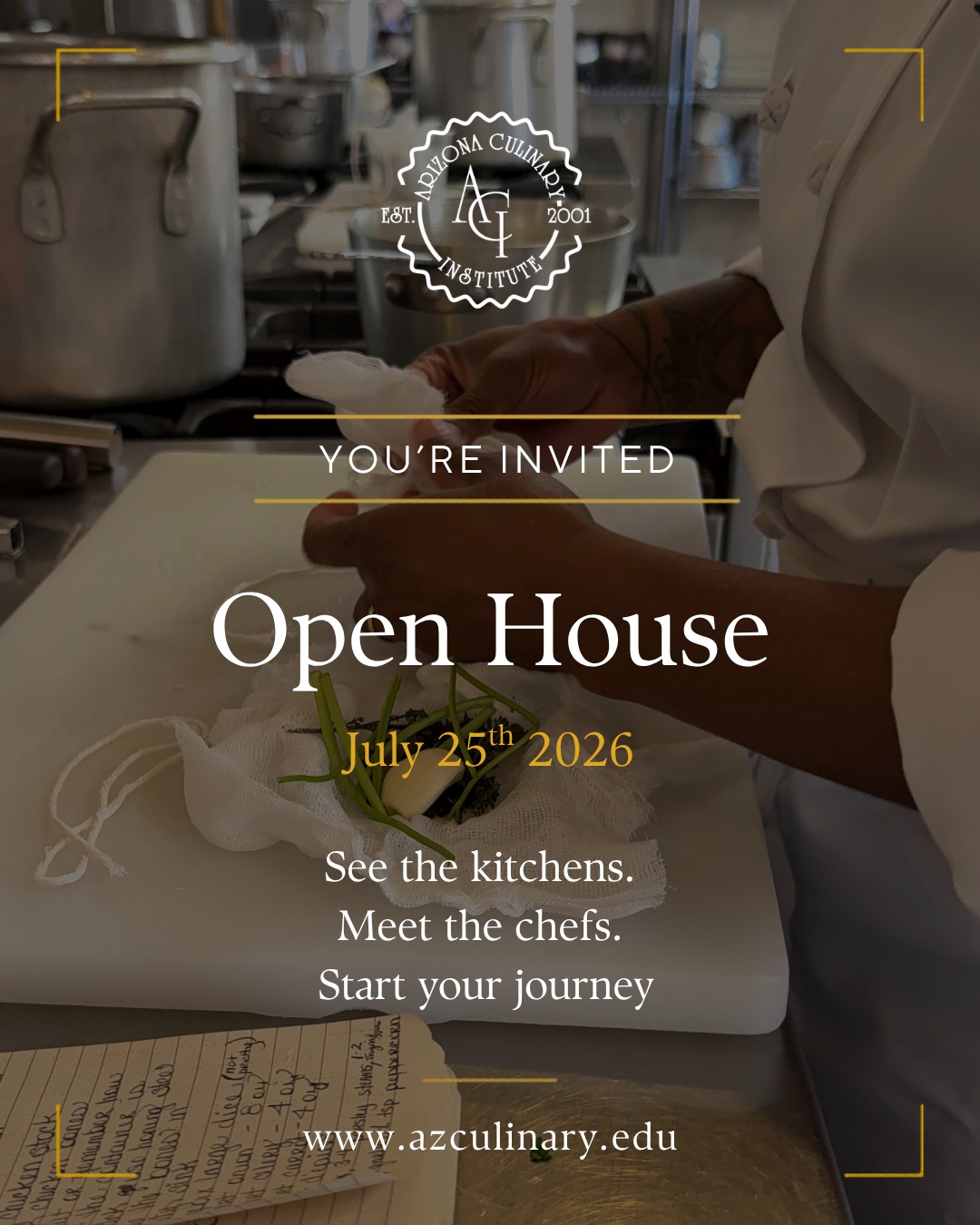 What does a day at Arizona Culinary Institute look like?
Find out during our Open House on July 25th.
Tour the campus, explore our kitchens, meet instructors, and discover how students build real-world culinary skills through hands-on training.
Can't make it to the event? Schedule a private tour and experience the campus for yourself.
Your future in food starts here.