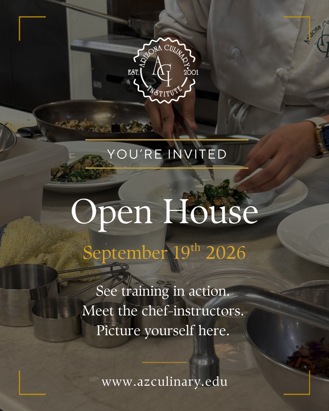 See culinary training up close at Arizona Culinary Institute.

Walk through our professional kitchens, meet experienced chef-instructors, and speak with Admissions and Financial Aid representatives who can answer your questions.

Saturday, September 19, 2026
9:00 a.m. to 12:00 p.m.
10585 N 114th St, Scottsdale, AZ

The Open House is free, but registration is encouraged:

https://lp.constantcontactpages.com/ev/reg/qkk8nc2

Discover more at azculinary.edu

#ArizonaCulinaryInstitute #ACIOpenHouse #ChefTraining #CulinaryCareer #CulinaryEducation #FutureChef #ScottsdaleAZ #ExploreACI