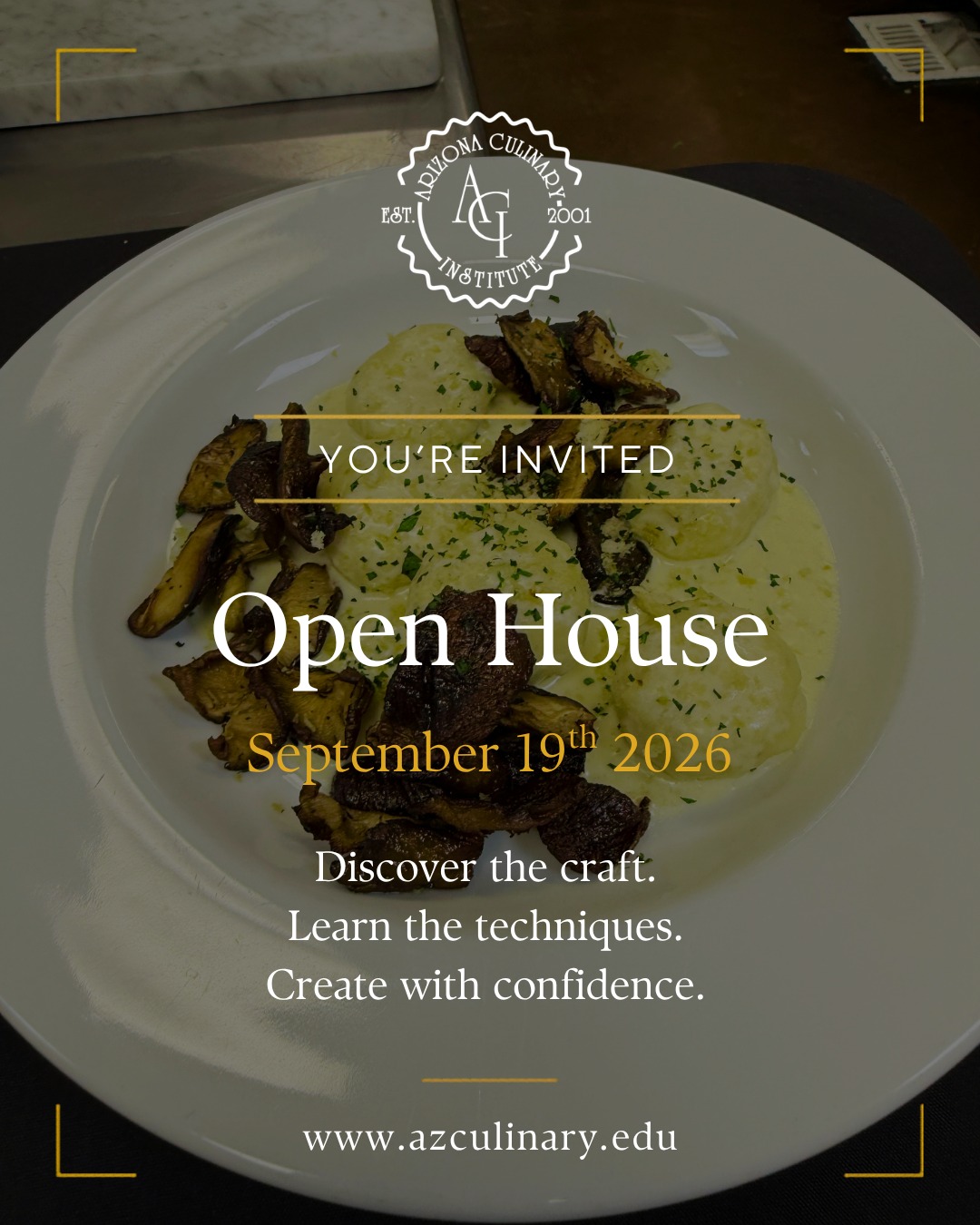 Every finished plate begins with technique, practice, and a little creativity.

Join us for Arizona Culinary Institute&rsquo;s free Open House. Tour the kitchens, meet our chef-instructors, and discover how students build practical culinary skills through hands-on training.

Saturday, September 19, 2026
9:00 a.m. to 12:00 p.m.
Scottsdale, Arizona

Save your spot:

https://lp.constantcontactpages.com/ev/reg/qkk8nc2

Visit azculinary.edu to explore ACI.

#ArizonaCulinaryInstitute #ACIOpenHouse #CulinaryTraining #CulinaryArts #FoodEducation #FutureChef #ScottsdaleArizona #ExploreACI